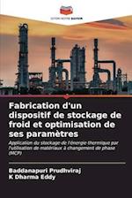 Fabrication d'un dispositif de stockage de froid et optimisation de ses paramètres