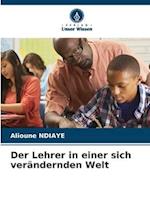 Der Lehrer in einer sich verändernden Welt