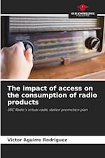 The impact of access on the consumption of radio products