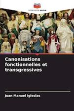 Canonisations fonctionnelles et transgressives