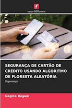 SEGURANÇA DE CARTÃO DE CRÉDITO USANDO ALGORITMO DE FLORESTA ALEATÓRIA