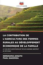 LA CONTRIBUTION DE L'AGRICULTURE DES FEMMES RURALES AU DÉVELOPPEMENT ÉCONOMIQUE DE LA FAMILLE