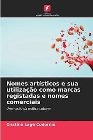 Nomes artísticos e sua utilização como marcas registadas e nomes comerciais