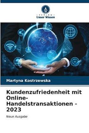 Kundenzufriedenheit mit Online-Handelstransaktionen - 2023