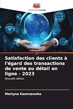 Satisfaction des clients à l'égard des transactions de vente au détail en ligne - 2023