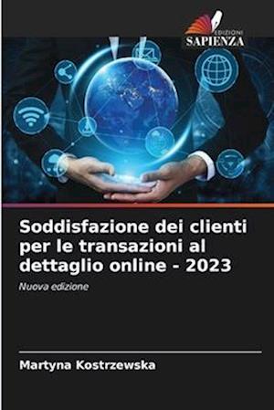 Soddisfazione dei clienti per le transazioni al dettaglio online - 2023