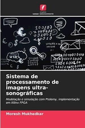 Sistema de processamento de imagens ultra-sonográficas