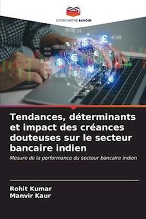 Tendances, déterminants et impact des créances douteuses sur le secteur bancaire indien