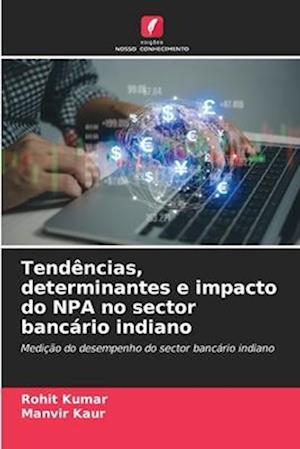 Tendências, determinantes e impacto do NPA no sector bancário indiano