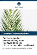 Förderung der Verwendung von Palmwedeln im christlichen Gottesdienst