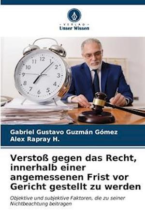 Verstoß gegen das Recht, innerhalb einer angemessenen Frist vor Gericht gestellt zu werden