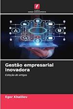 Gestão empresarial inovadora