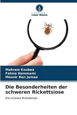 Die Besonderheiten der schweren Rickettsiose