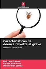 Características da doença rickettsial grave