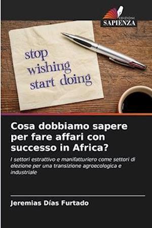 Cosa dobbiamo sapere per fare affari con successo in Africa?