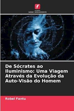 De Sócrates ao Iluminismo: Uma Viagem Através da Evolução da Auto-Visão do Homem