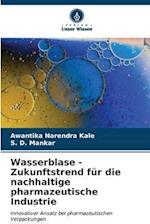 Wasserblase - Zukunftstrend für die nachhaltige pharmazeutische Industrie