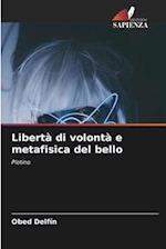 Libertà di volontà e metafisica del bello