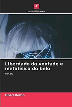 Liberdade da vontade e metafísica do belo