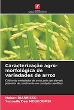 Caracterização agro-morfológica de variedades de arroz