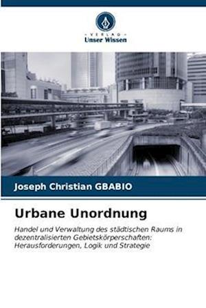 Urbane Unordnung