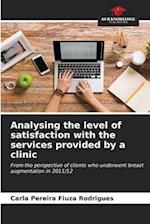 Analysing the level of satisfaction with the services provided by a clinic