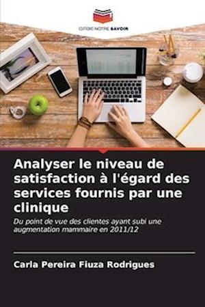 Analyser le niveau de satisfaction à l'égard des services fournis par une clinique