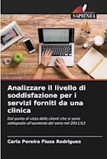 Analizzare il livello di soddisfazione per i servizi forniti da una clinica