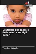 Usufrutto del padre e della madre sui figli minori