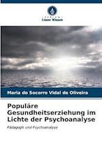 Populäre Gesundheitserziehung im Lichte der Psychoanalyse