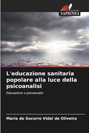 L'educazione sanitaria popolare alla luce della psicoanalisi