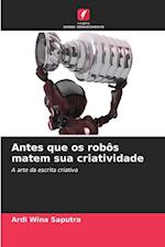 Antes que os robôs matem sua criatividade