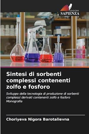 Sintesi di sorbenti complessi contenenti zolfo e fosforo