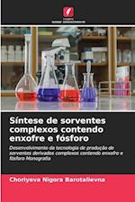 Síntese de sorventes complexos contendo enxofre e fósforo