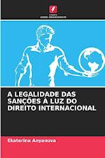 A LEGALIDADE DAS SANÇÕES À LUZ DO DIREITO INTERNACIONAL