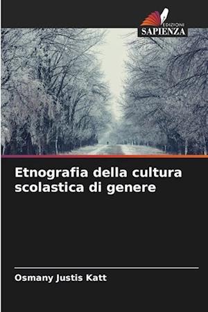 Etnografia della cultura scolastica di genere