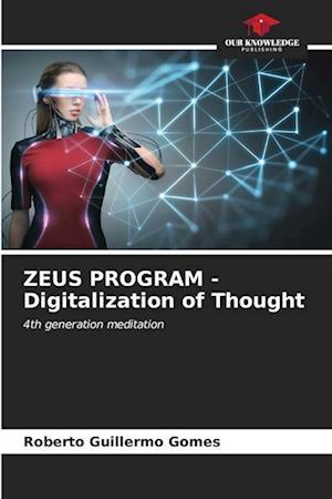 ZEUS PROGRAM - Digitalization of Thought