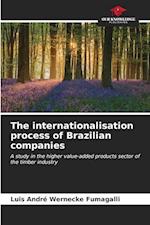 The internationalisation process of Brazilian companies