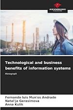 Technological and business benefits of information systems