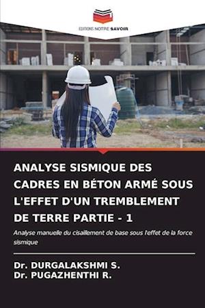 ANALYSE SISMIQUE DES CADRES EN BÉTON ARMÉ SOUS L'EFFET D'UN TREMBLEMENT DE TERRE PARTIE - 1