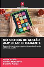 UM SISTEMA DE GESTÃO ALIMENTAR INTELIGENTE