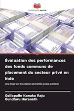 Évaluation des performances des fonds communs de placement du secteur privé en Inde