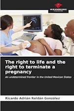 The right to life and the right to terminate a pregnancy