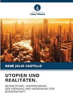 UTOPIEN UND REALITÄTEN.