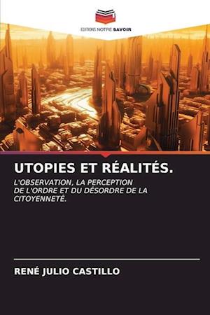 UTOPIES ET RÉALITÉS.