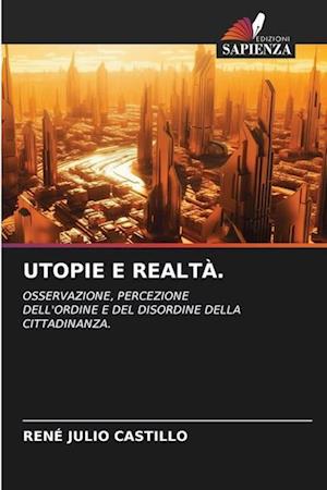 UTOPIE E REALTÀ.