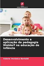 Desenvolvimento e aplicação da pedagogia Waldorf na educação de infância