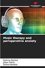 Music therapy and perioperative anxiety