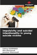 Impulsivity and suicidal intentionality in young suicide victims