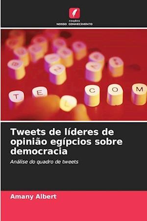 Tweets de líderes de opinião egípcios sobre democracia